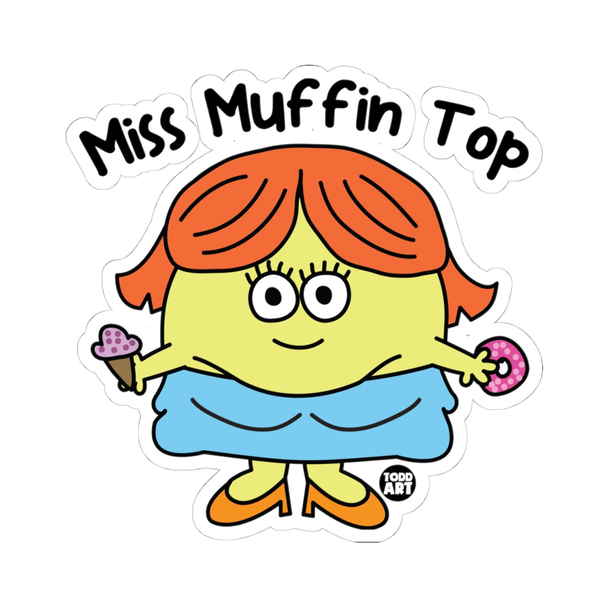 Miss Muffin Top Todd Art Sticker