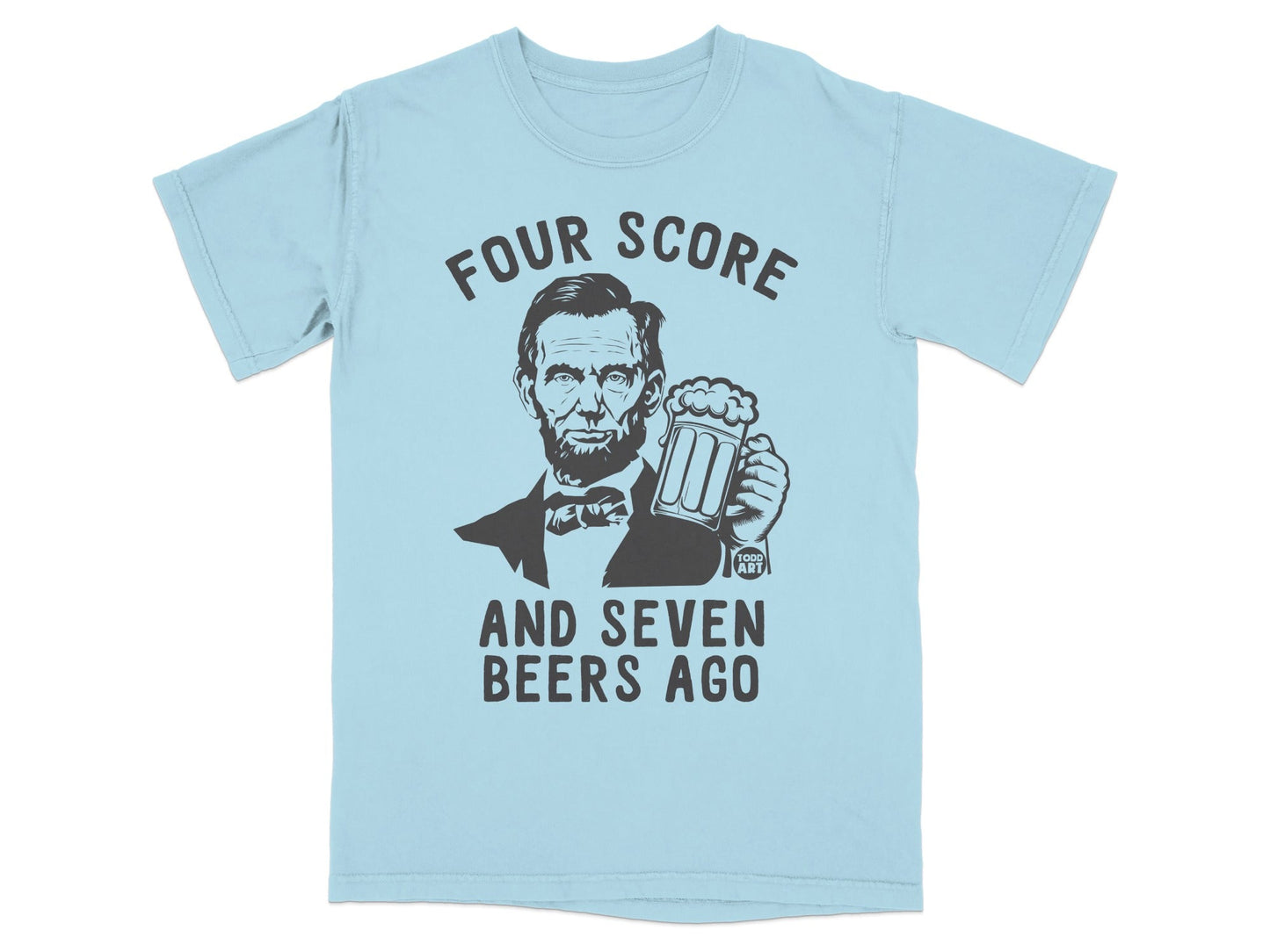 Four Score And Seven Beers Ago Graphic Shirt