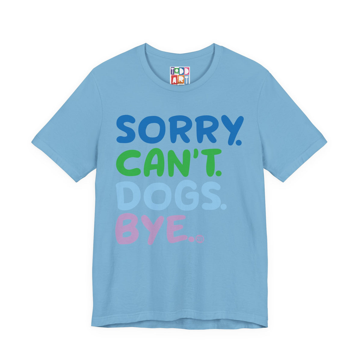 sorry-cant-dogs-bye