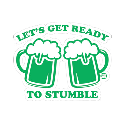 Let's Get Ready to StumbleTodd Art Sticker