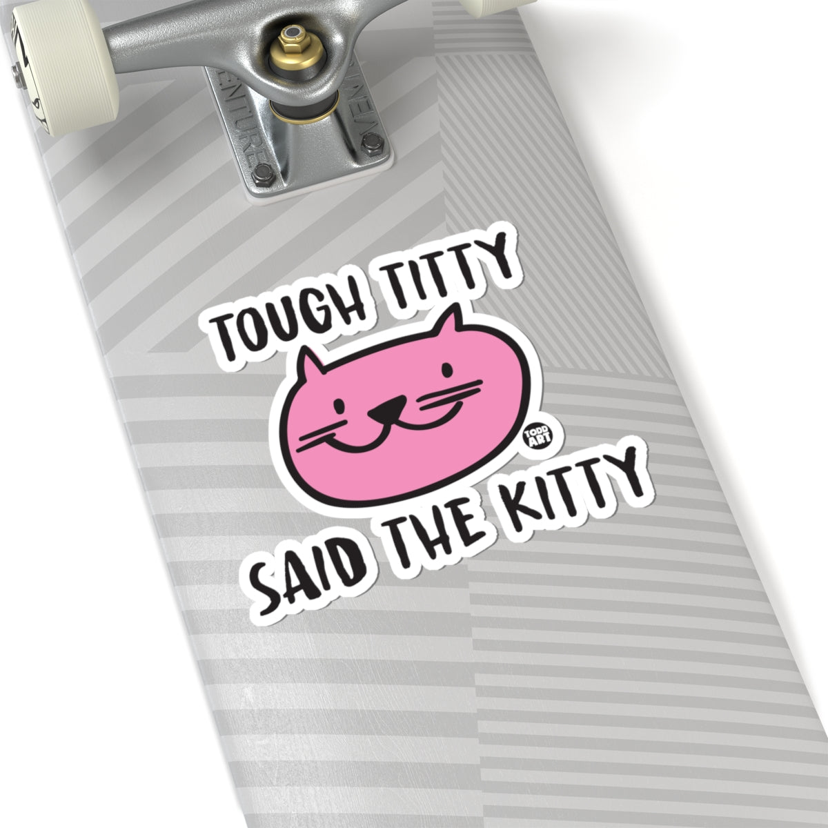 Tough TittyTodd Art Sticker