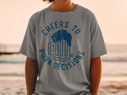 Cheers To Pour Decisions Graphic T-Shirt Product