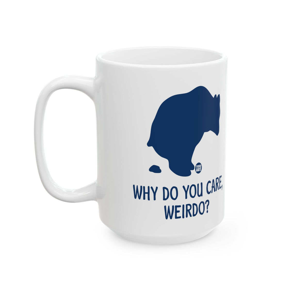 Weirdo? Todd Art Mug