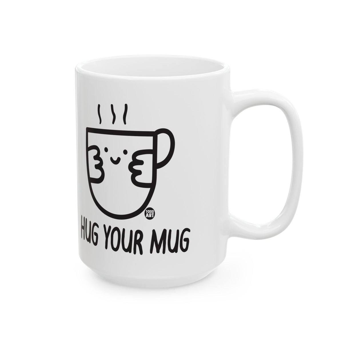 Hug Your Mug Todd Art Mug