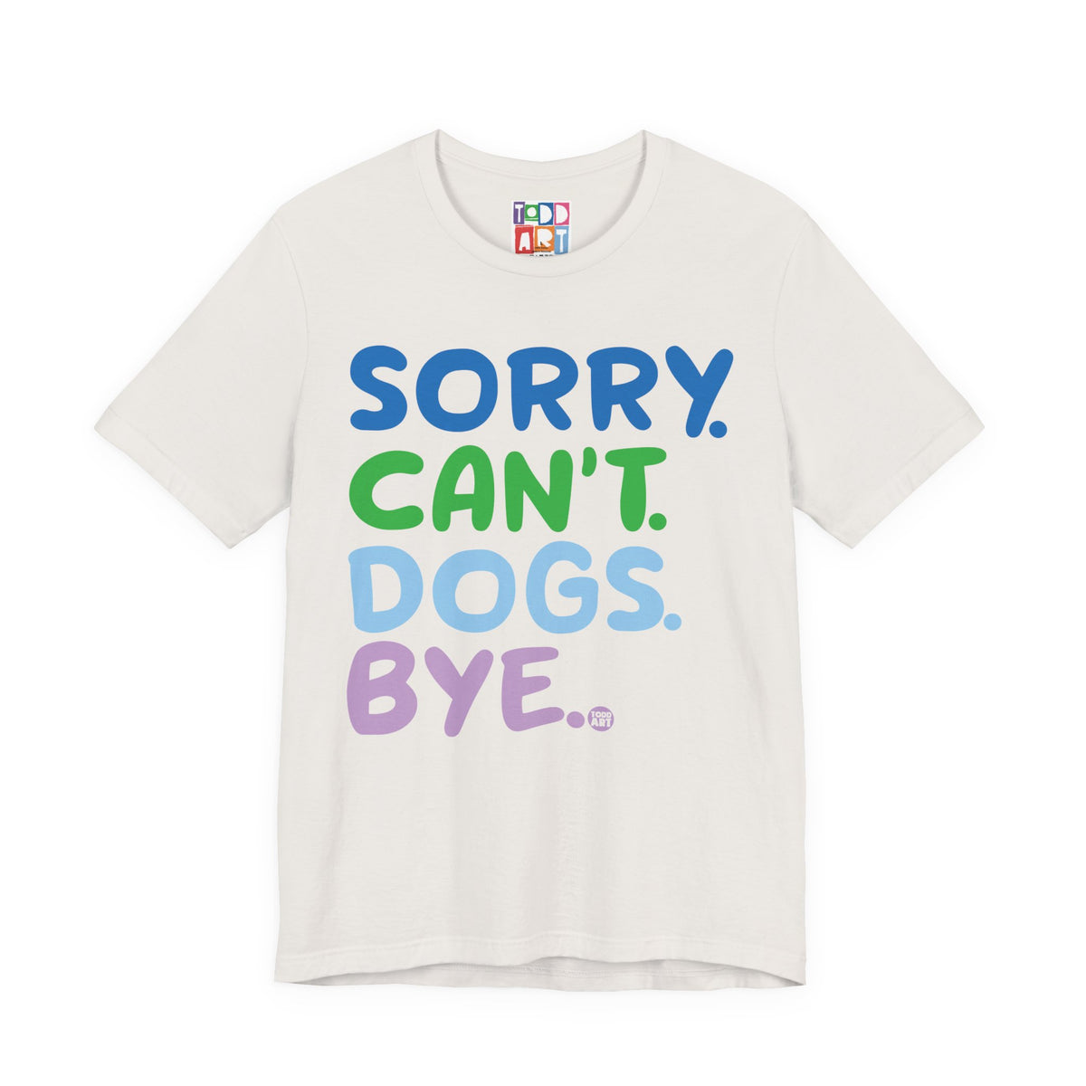sorry-cant-dogs-bye
