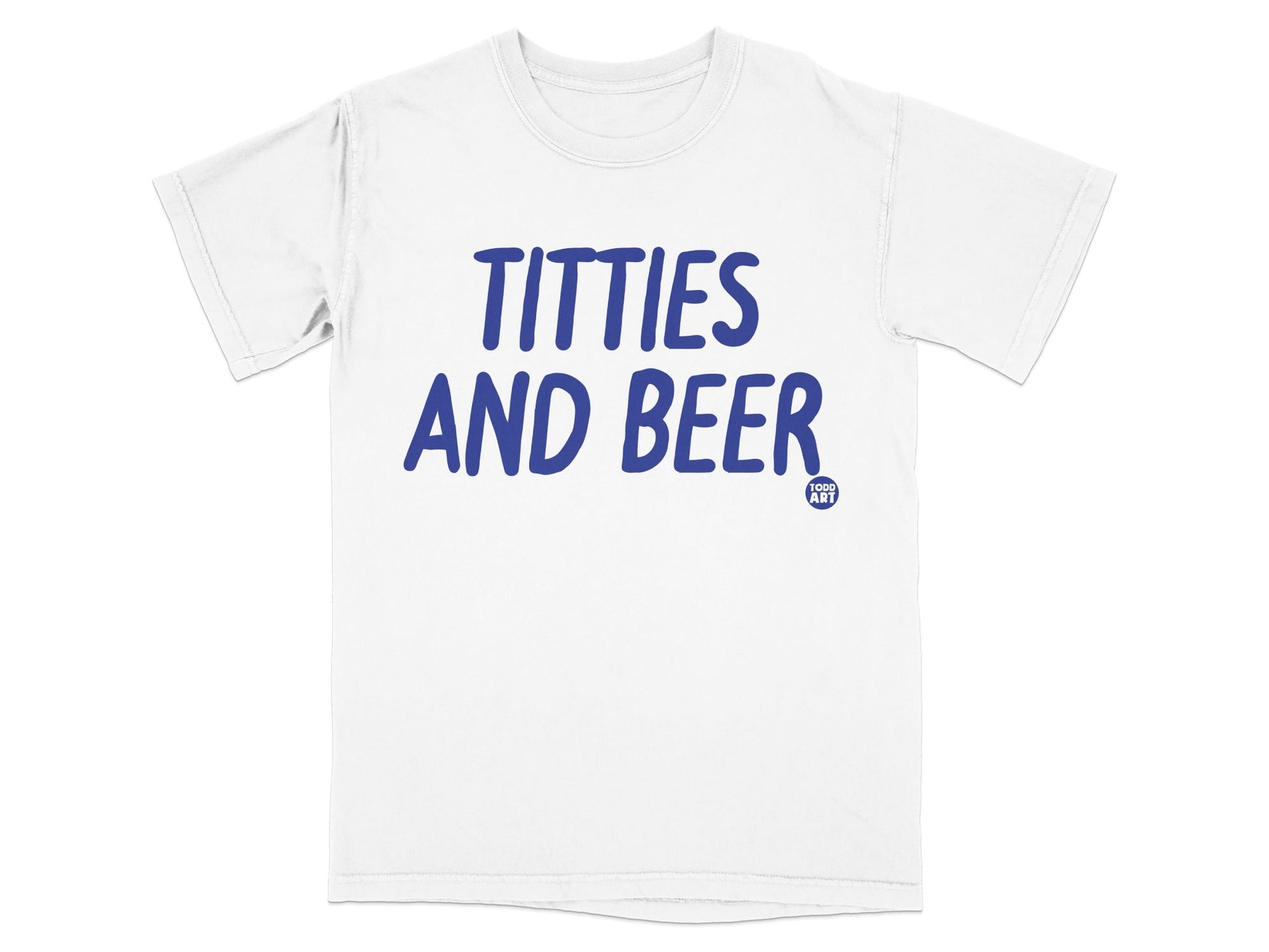 Titties and Beer Todd Art Graphic Tee Shirt