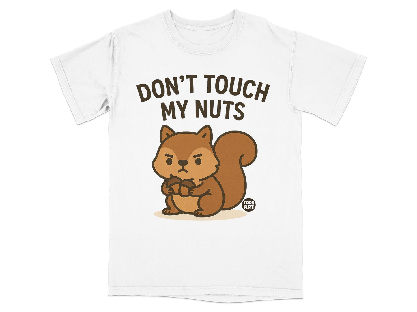 Funny Grumpy Squirrel T-Shirts, Don't Touch My Nuts Shirt, Cute Animal Pun Tee, Humorous Acorn Lover Gift T-Shirts, Sarcastic Forest