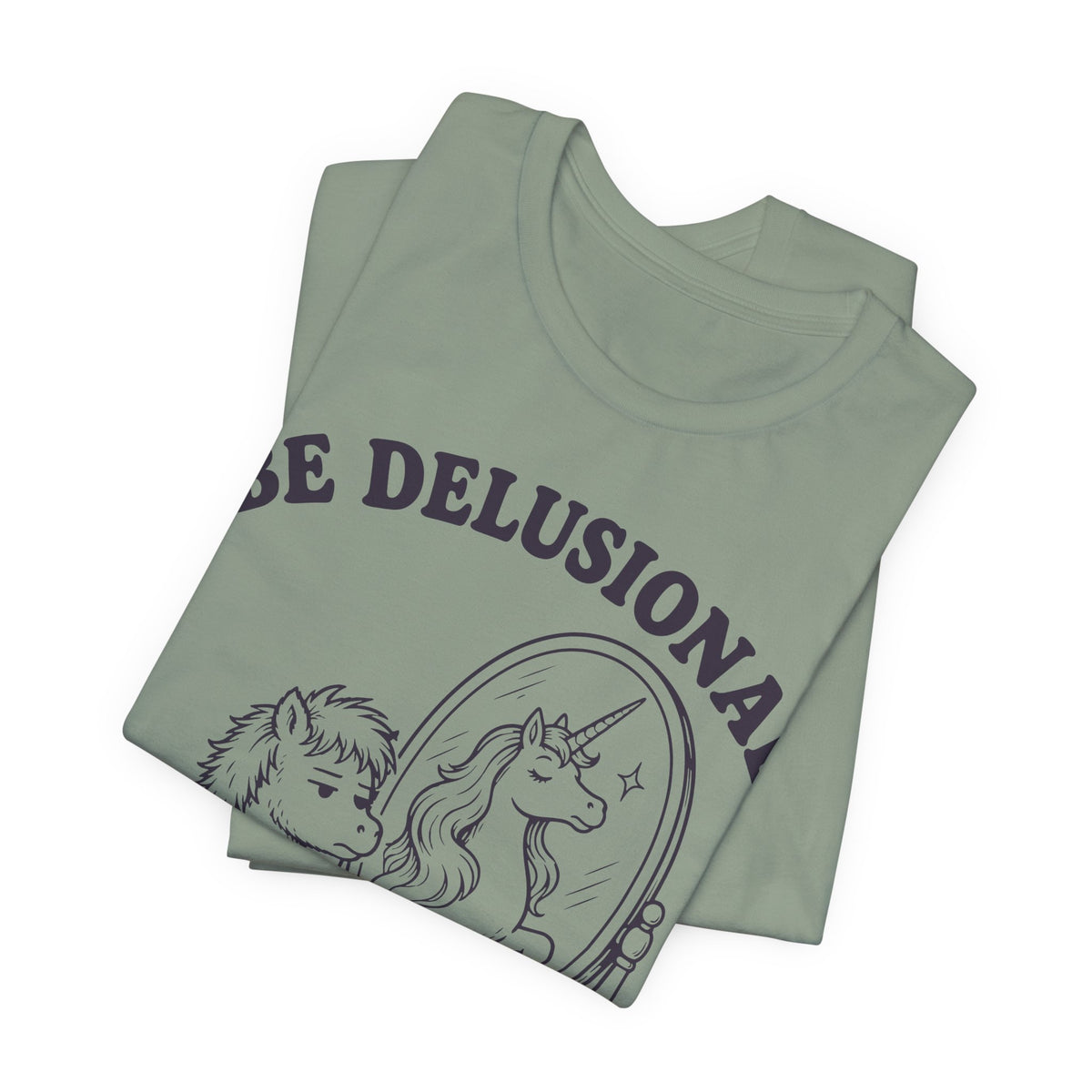 be-delusional-unicorn