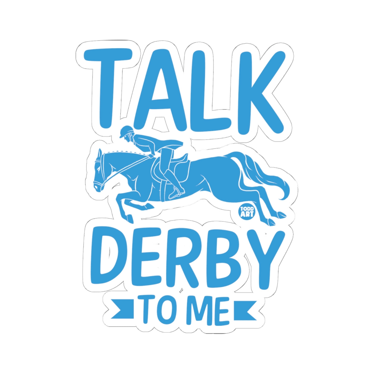 Talk Derby TimeTodd Art Sticker