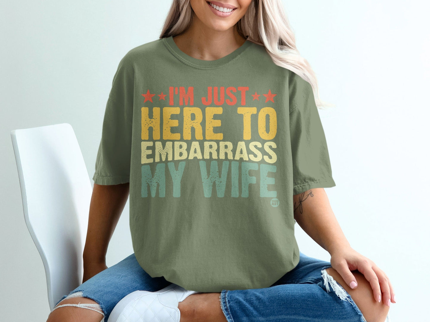 I'm Just Here To Embarrass My Wife T-shirt