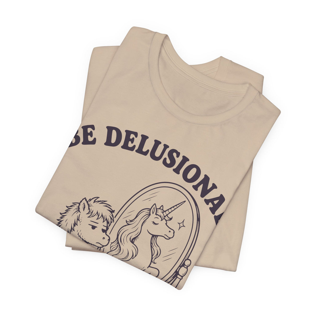 be-delusional-unicorn