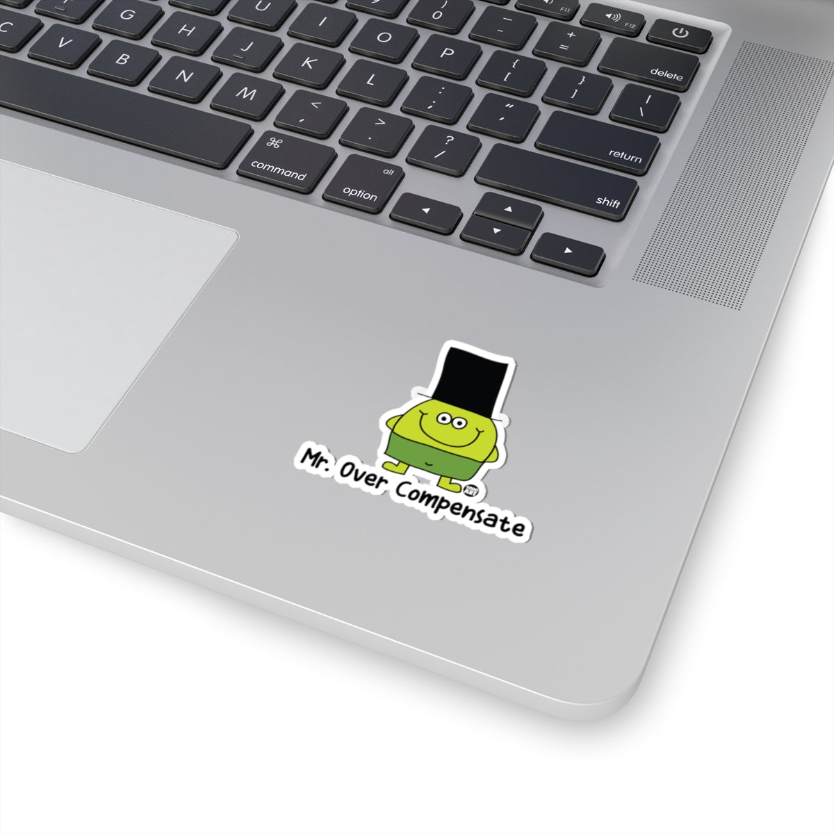 Mr. Over Compensate Todd Art Sticker