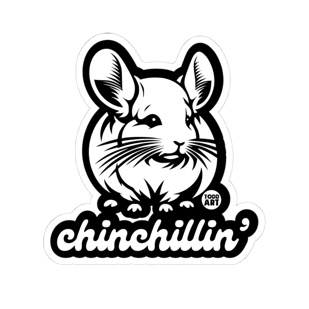 Chinchillin Todd Art Sticker
