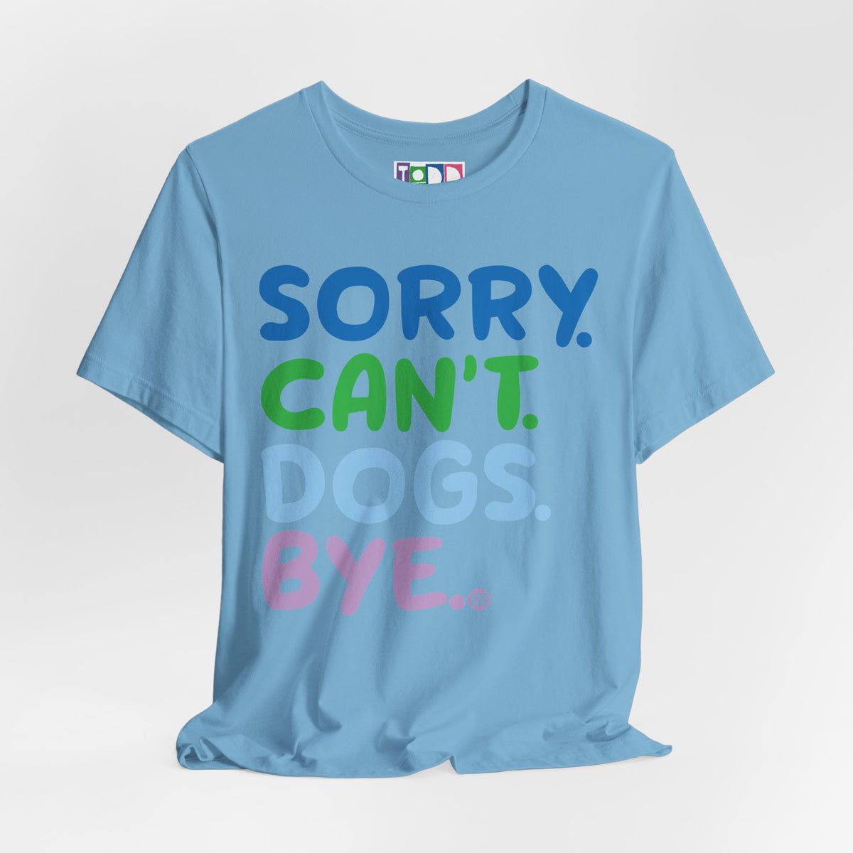 sorry-cant-dogs-bye