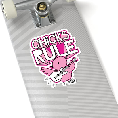 Chicks RuleTodd Art Sticker