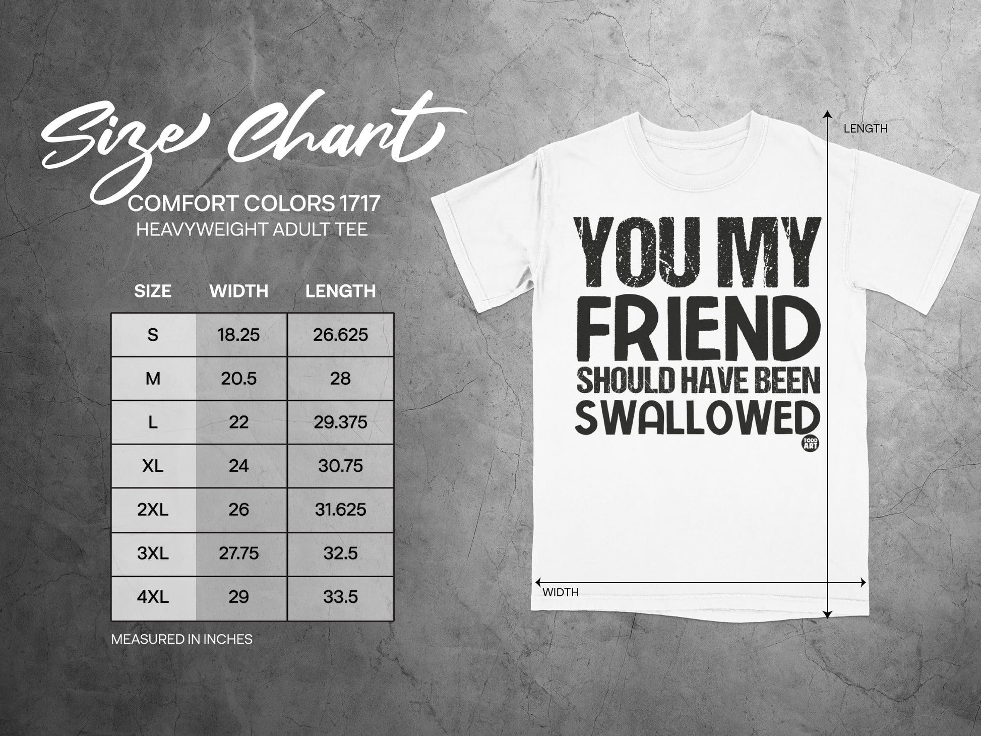 You My Friend Should Have Been Swallowed T-Shirt