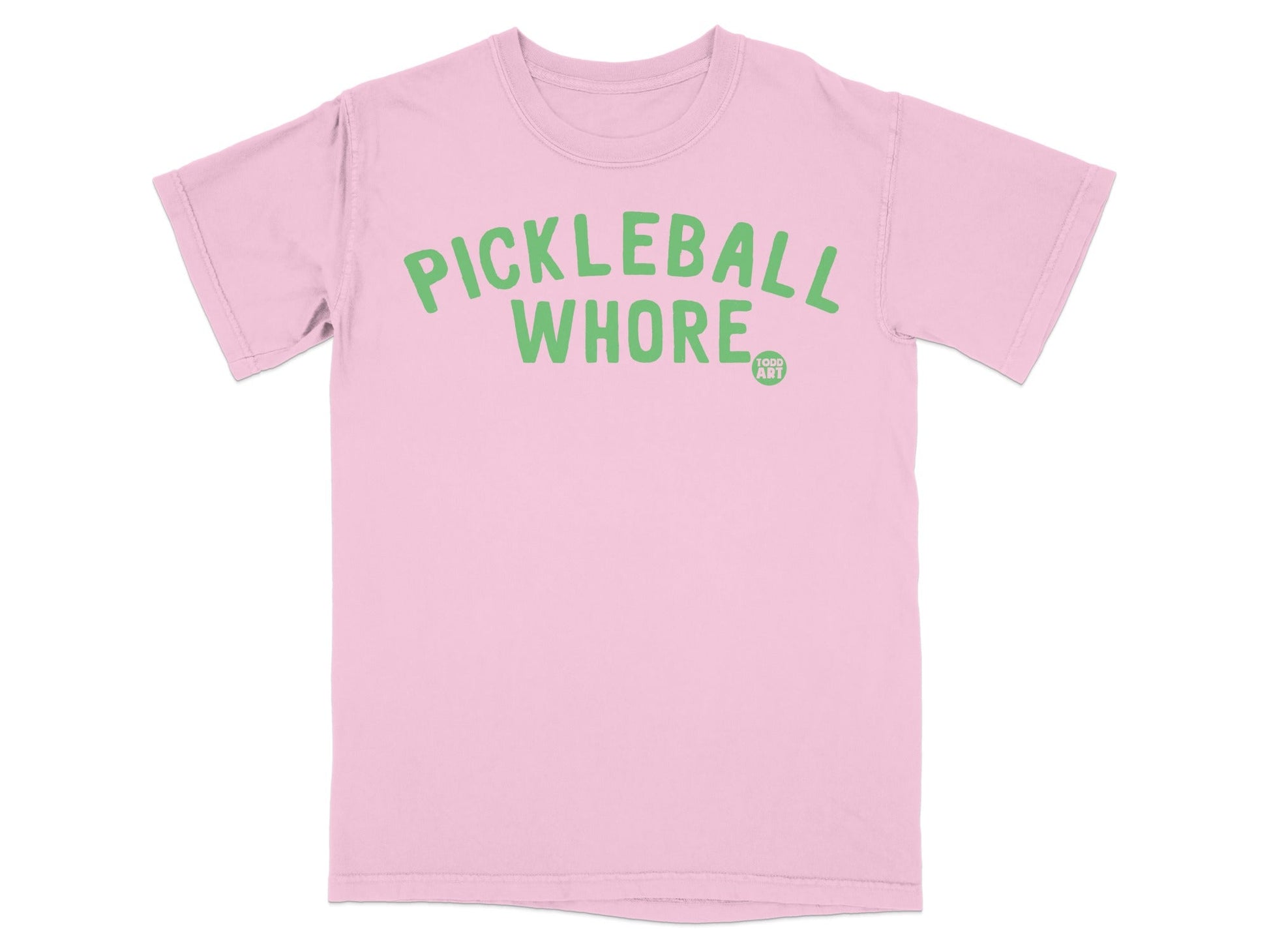 Pink t-shirt with green "PICKLEBALL WHORE" text and small "YOUR ART" logo.