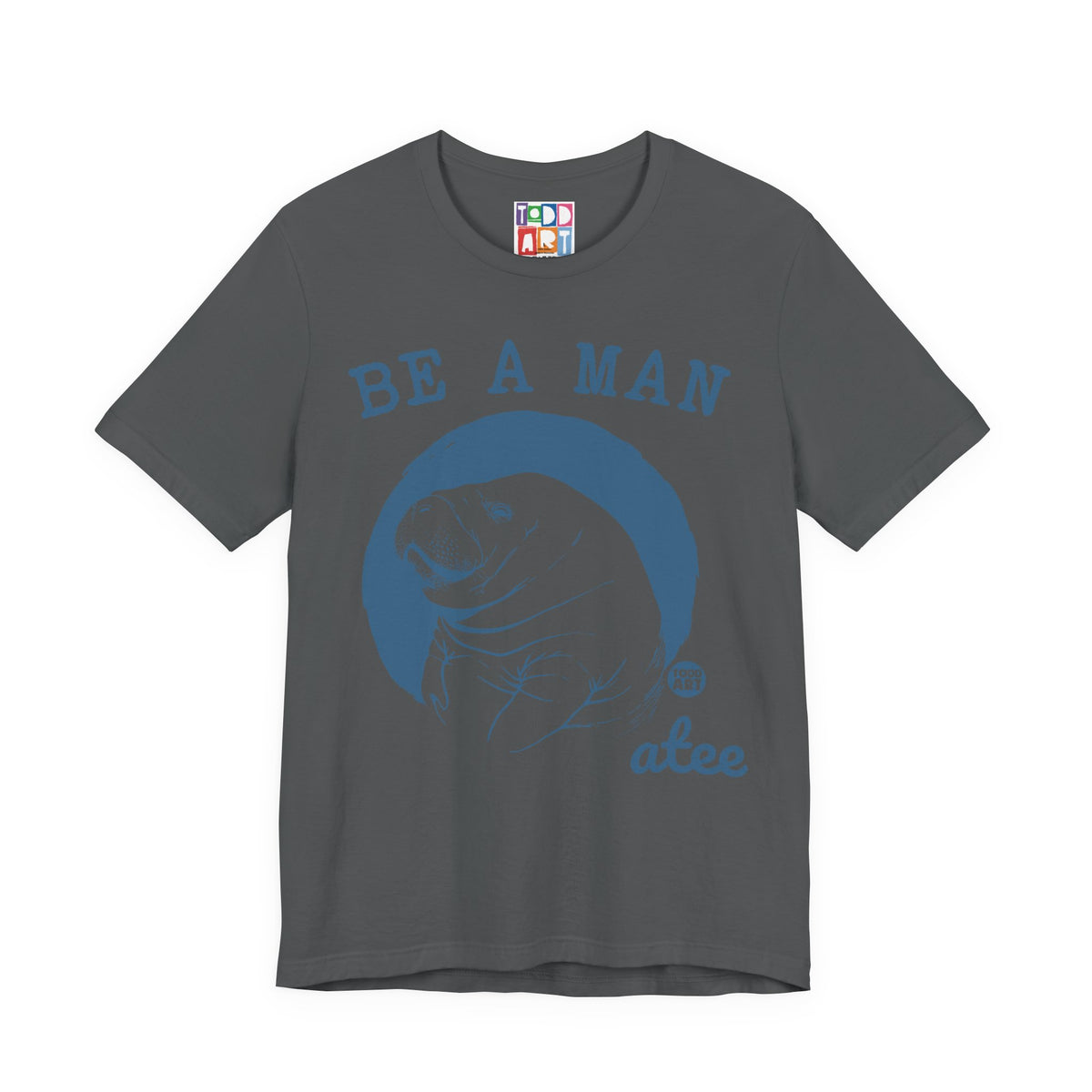 be-a-man-atee