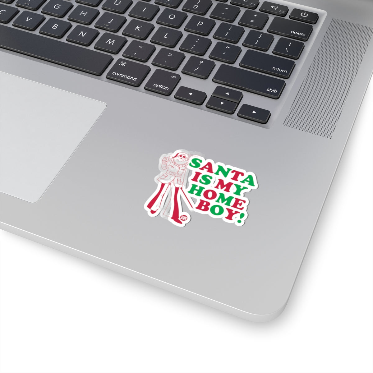 Santa Is My Homeboy Todd Art Sticker