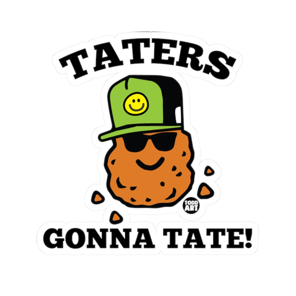 Taters Gonna Tate Todd Art Sticker