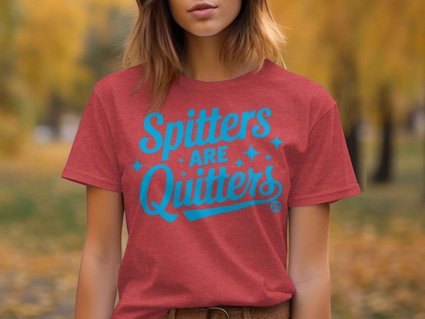 Spitters Are Quitters Funny Graphic T-shirt for Adults