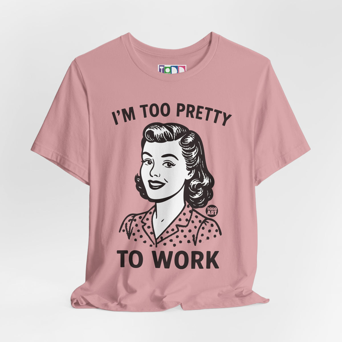 i'm-too-pretty-work