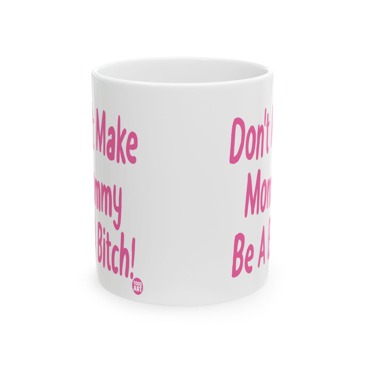 Mommy's Warning Todd Art Mug