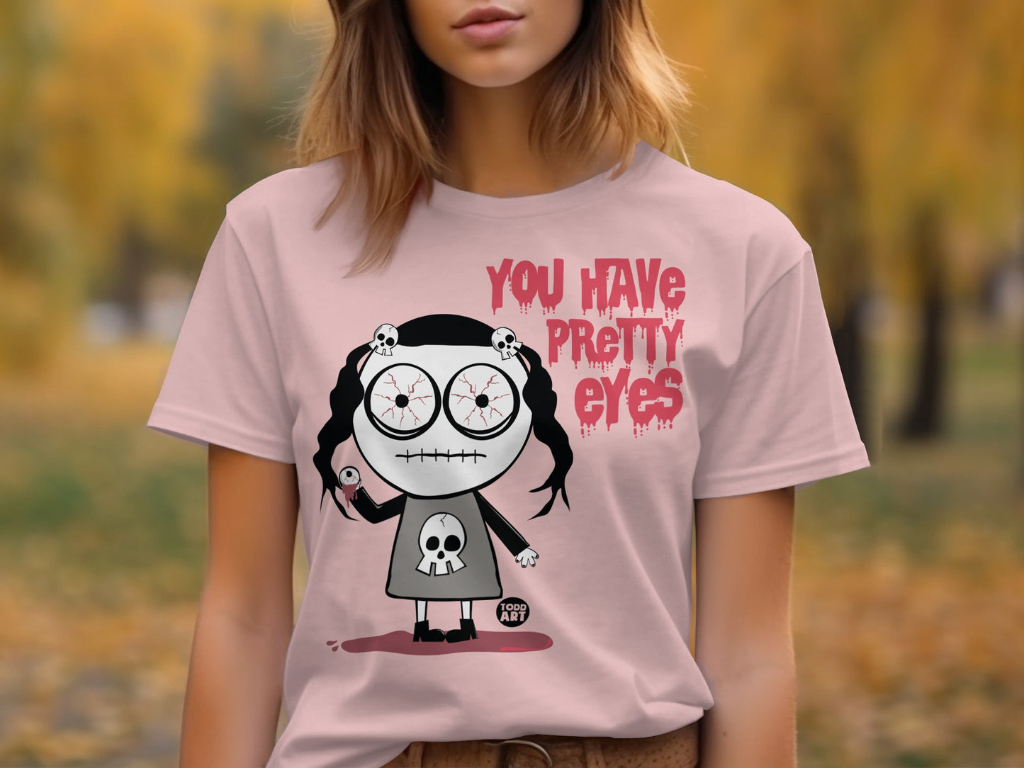 You Have Pretty Eyes Unique Graphic T-Shirt
