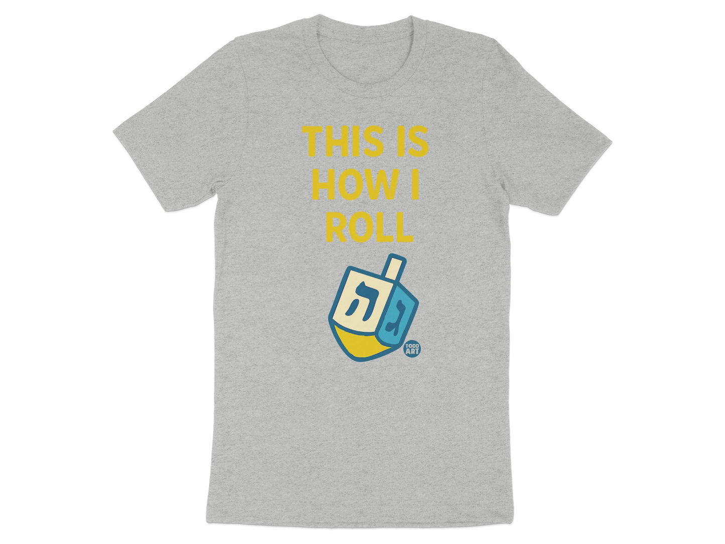 This Is How I Roll Dreidel Graphic T-shirt
