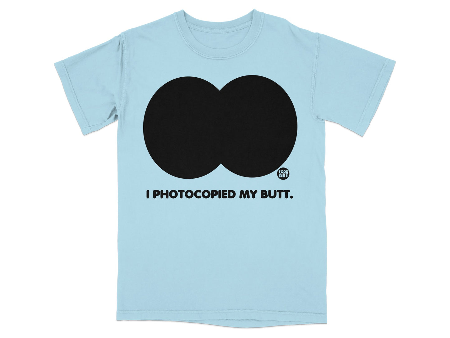 I Photocopied My Butt Design Light Blue product type