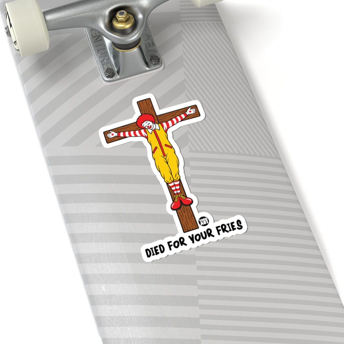 died for your fries