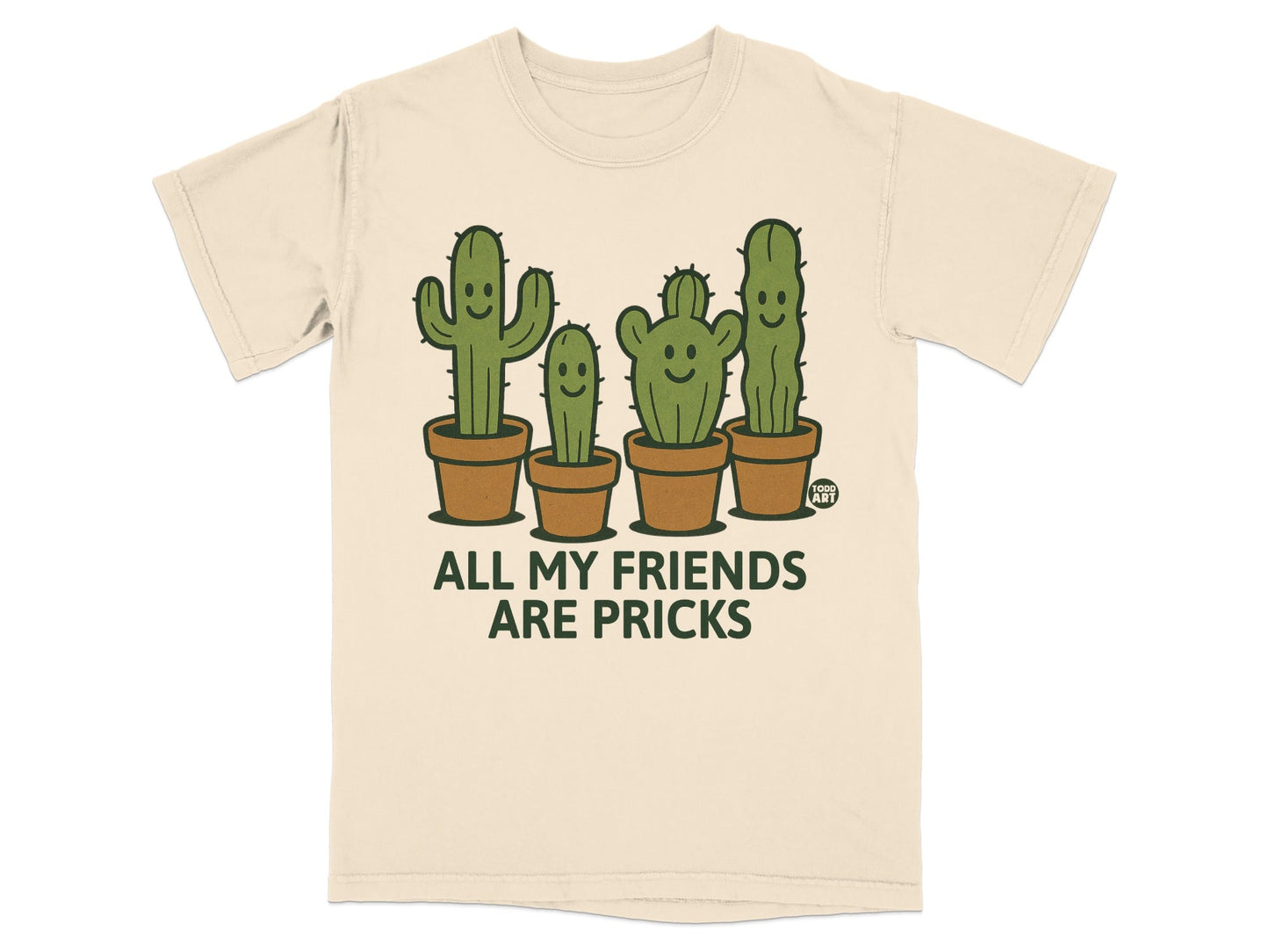 All My Friends Are Pricks Funny Cactus Shirt