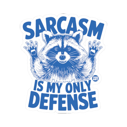 Sarcasm Is My Only Defense Todd Art Sticker
