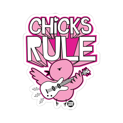Chicks RuleTodd Art Sticker