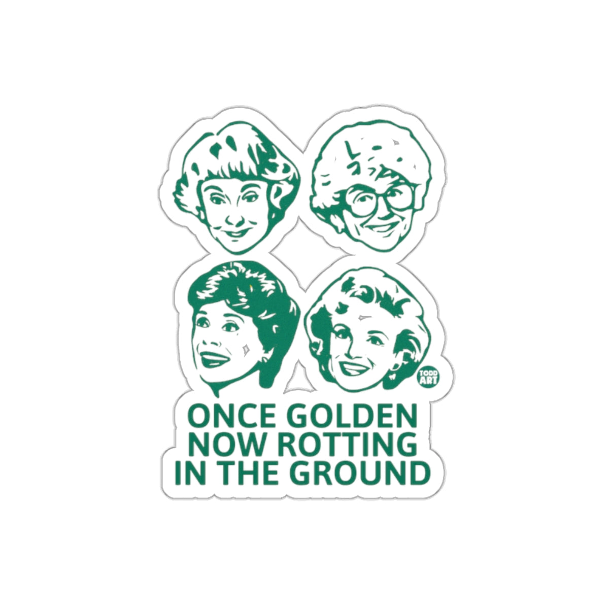 Once Golden Now Rotting In The Ground Portraits sticker