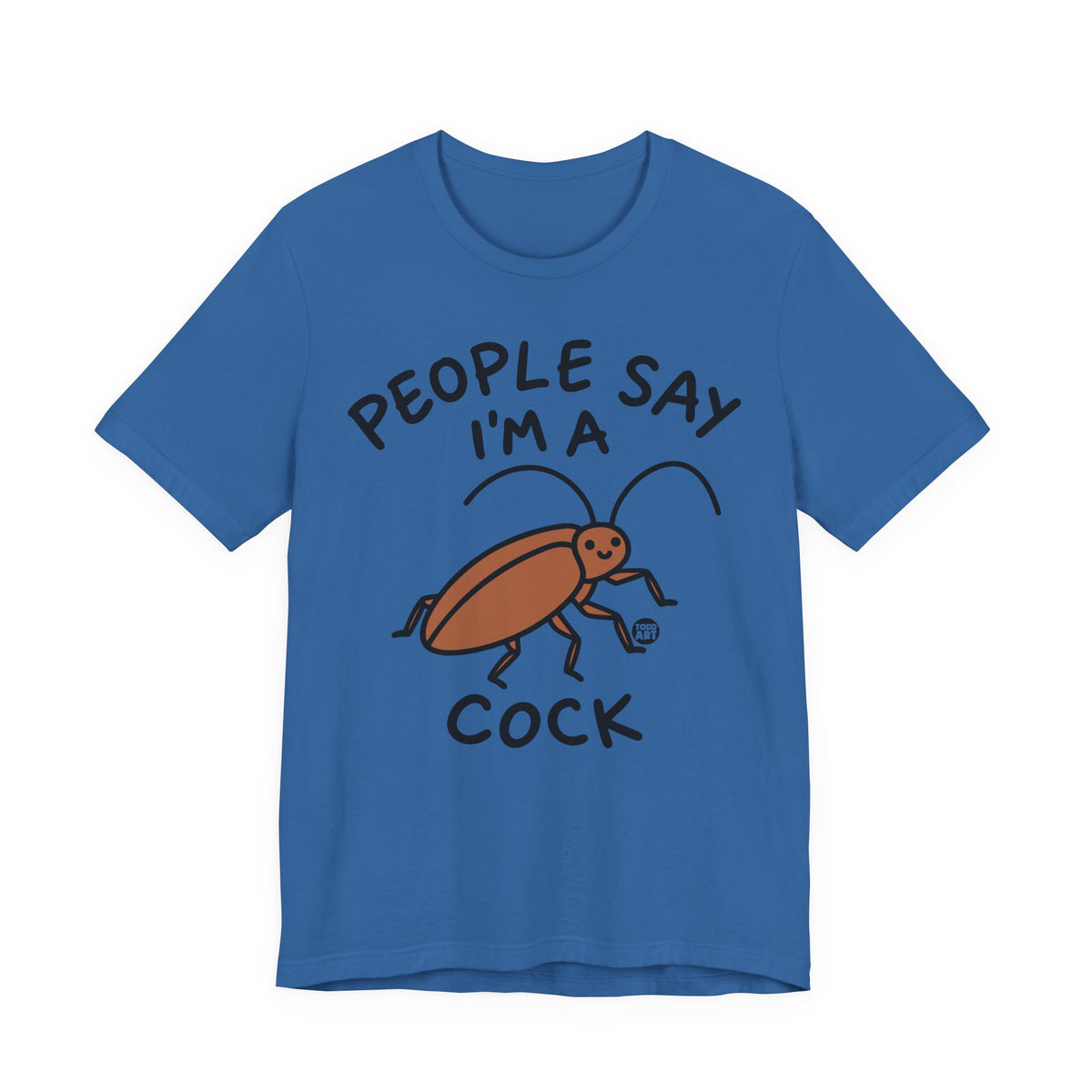 people-say-im-a-cock-