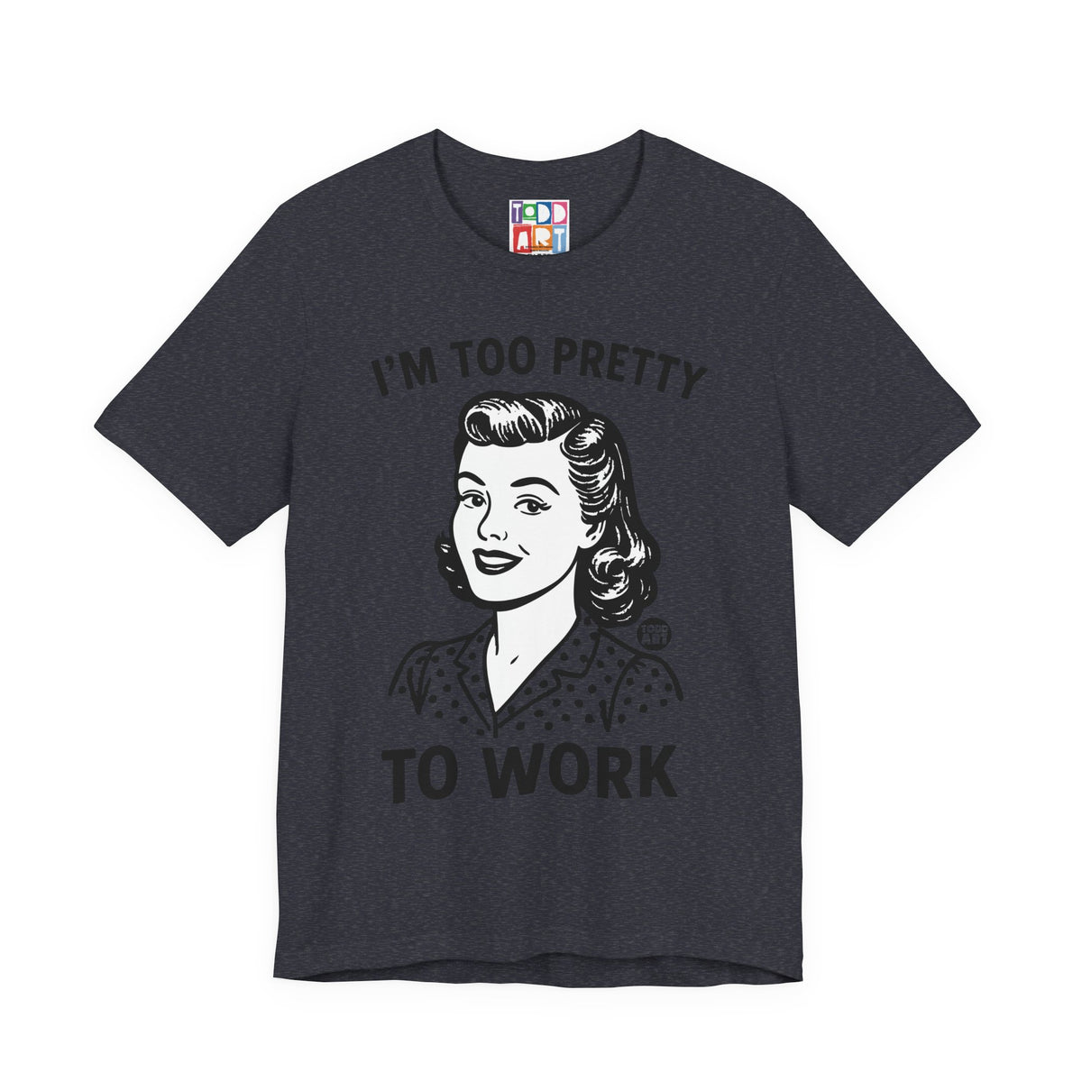 i'm-too-pretty-work