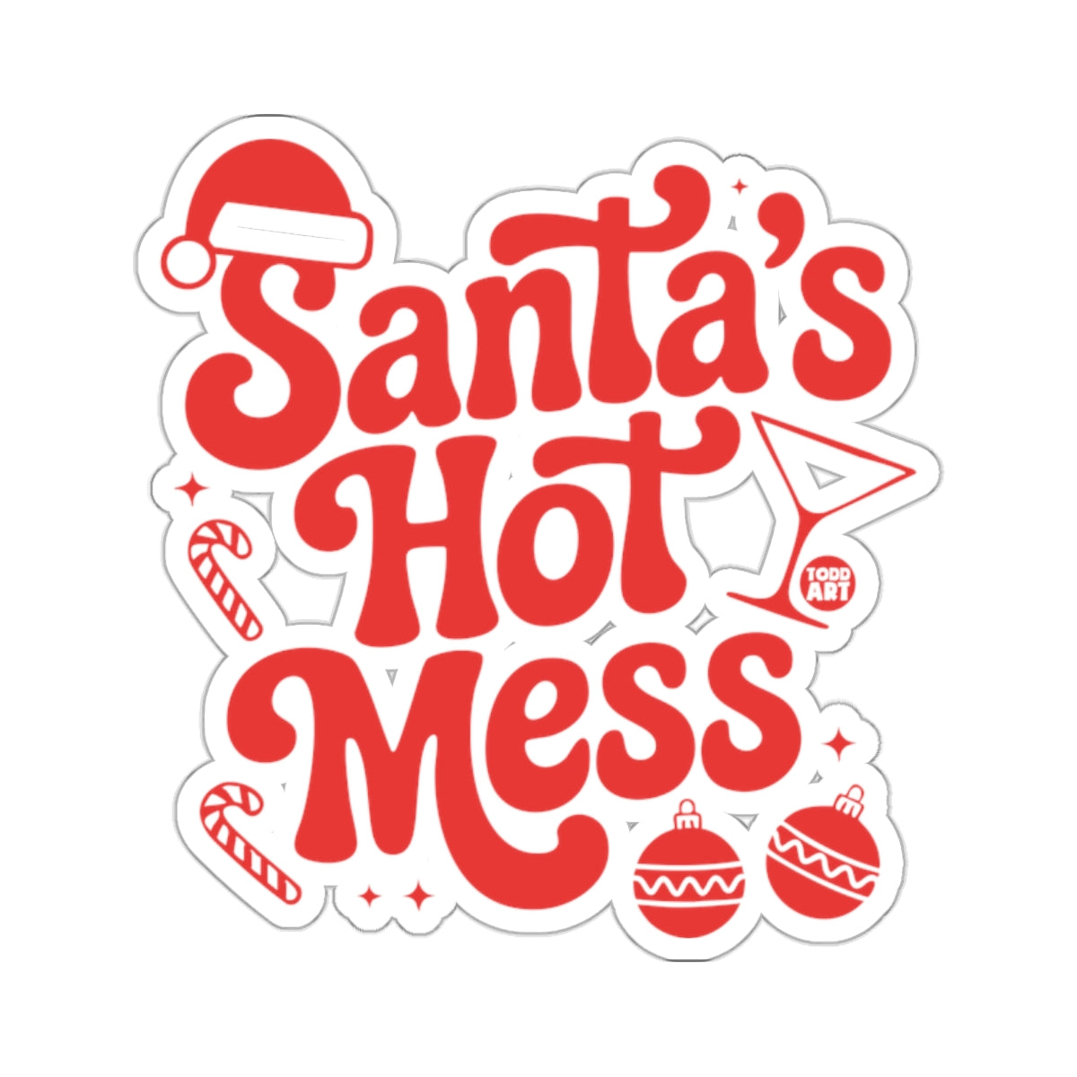 Santa's Hot Mess Christmas Holiday Martini Party 