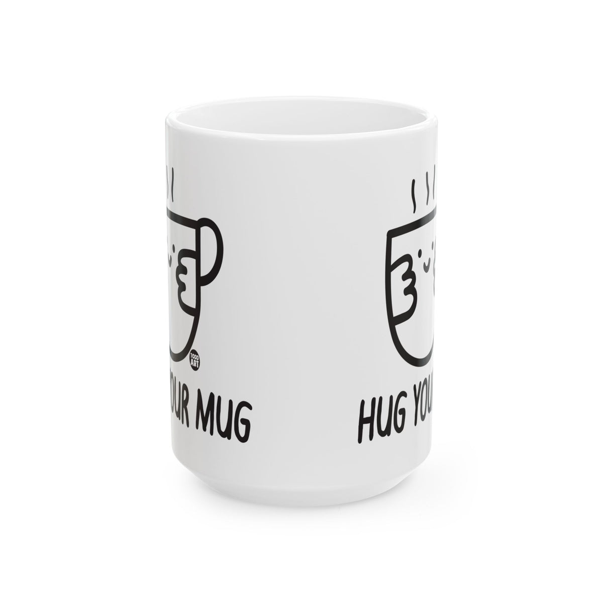 Hug Your Mug Todd Art Mug