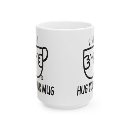 Hug Your Mug Todd Art Mug
