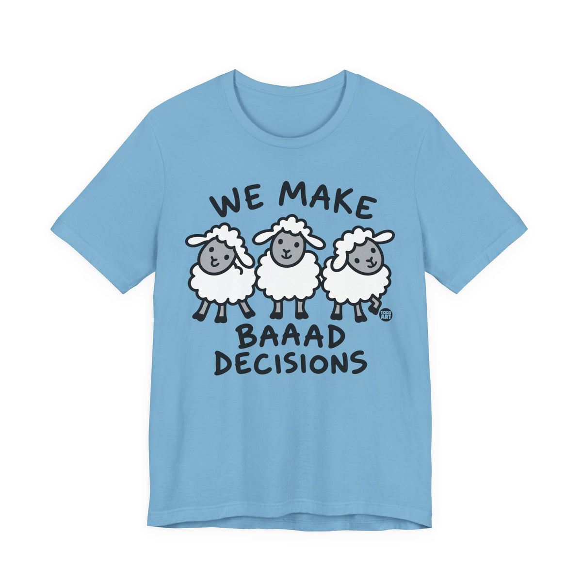 we-make-baaad-decisions