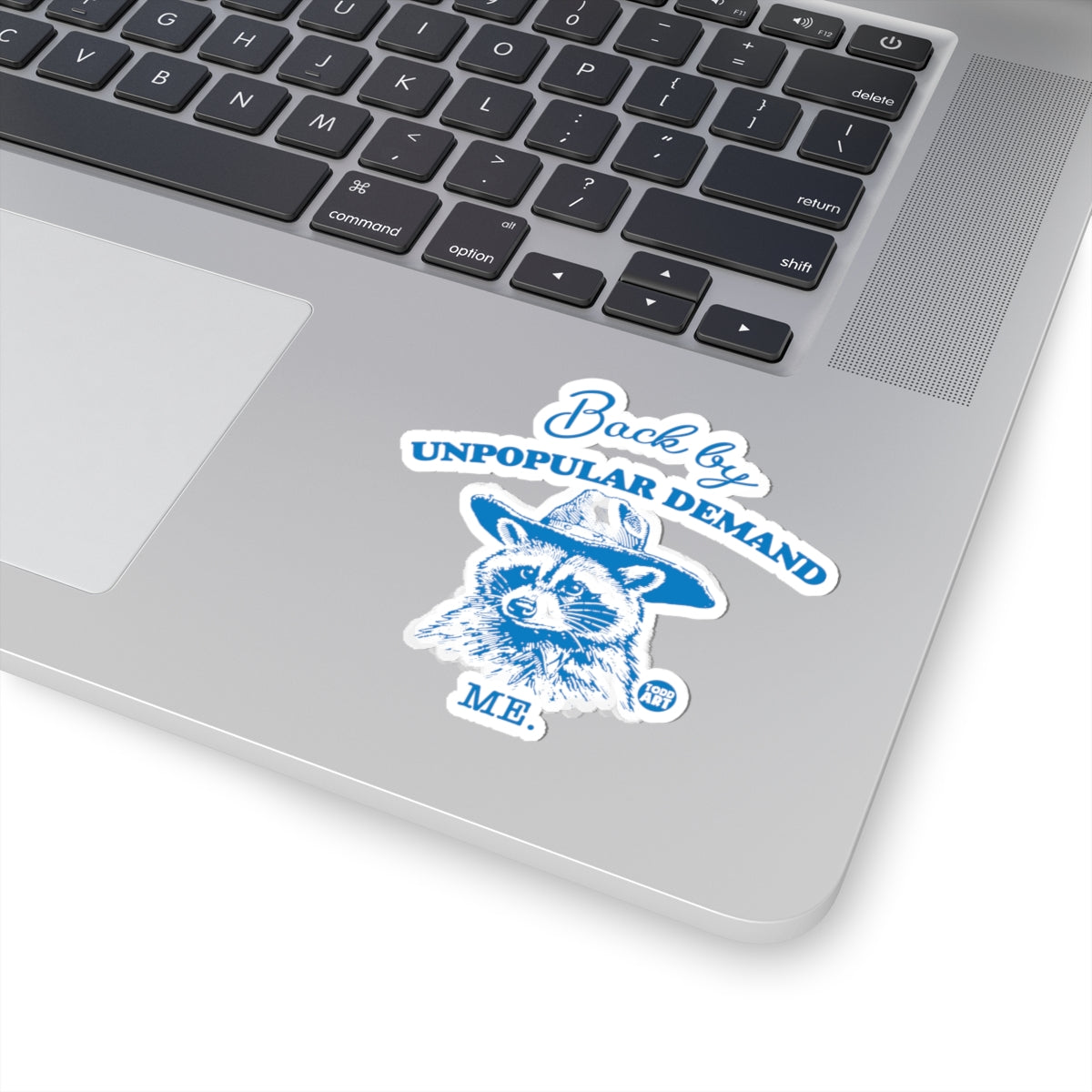 Back by Unpopular Demand Me Todd Art Sticker