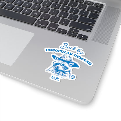 Back by Unpopular Demand Me Todd Art Sticker