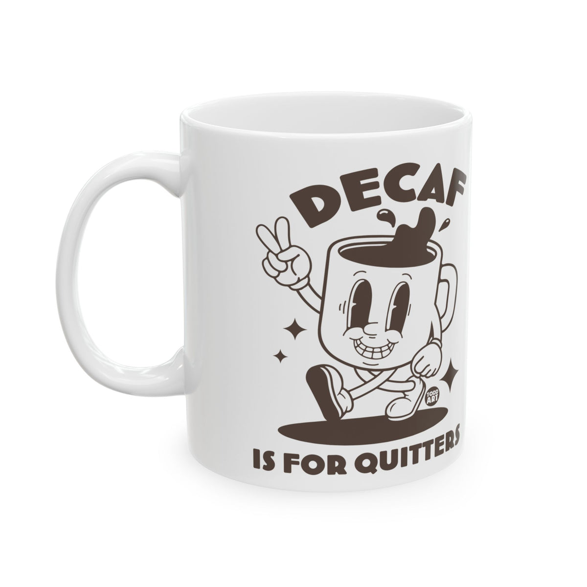 Mug Life Philosophy Todd Art Mug