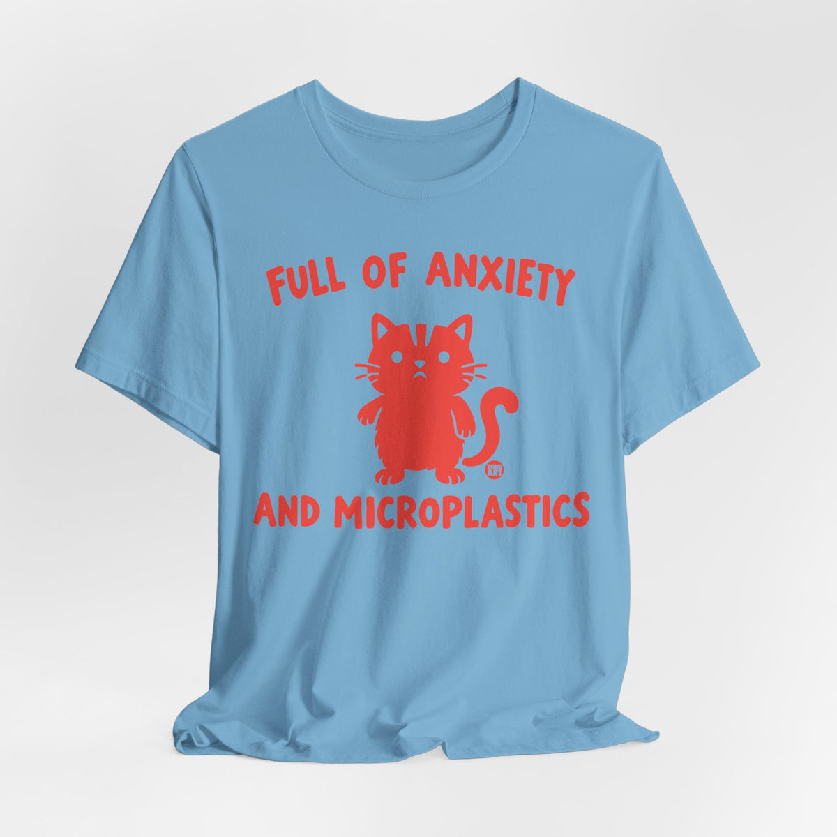 full of nxiety and microplastics