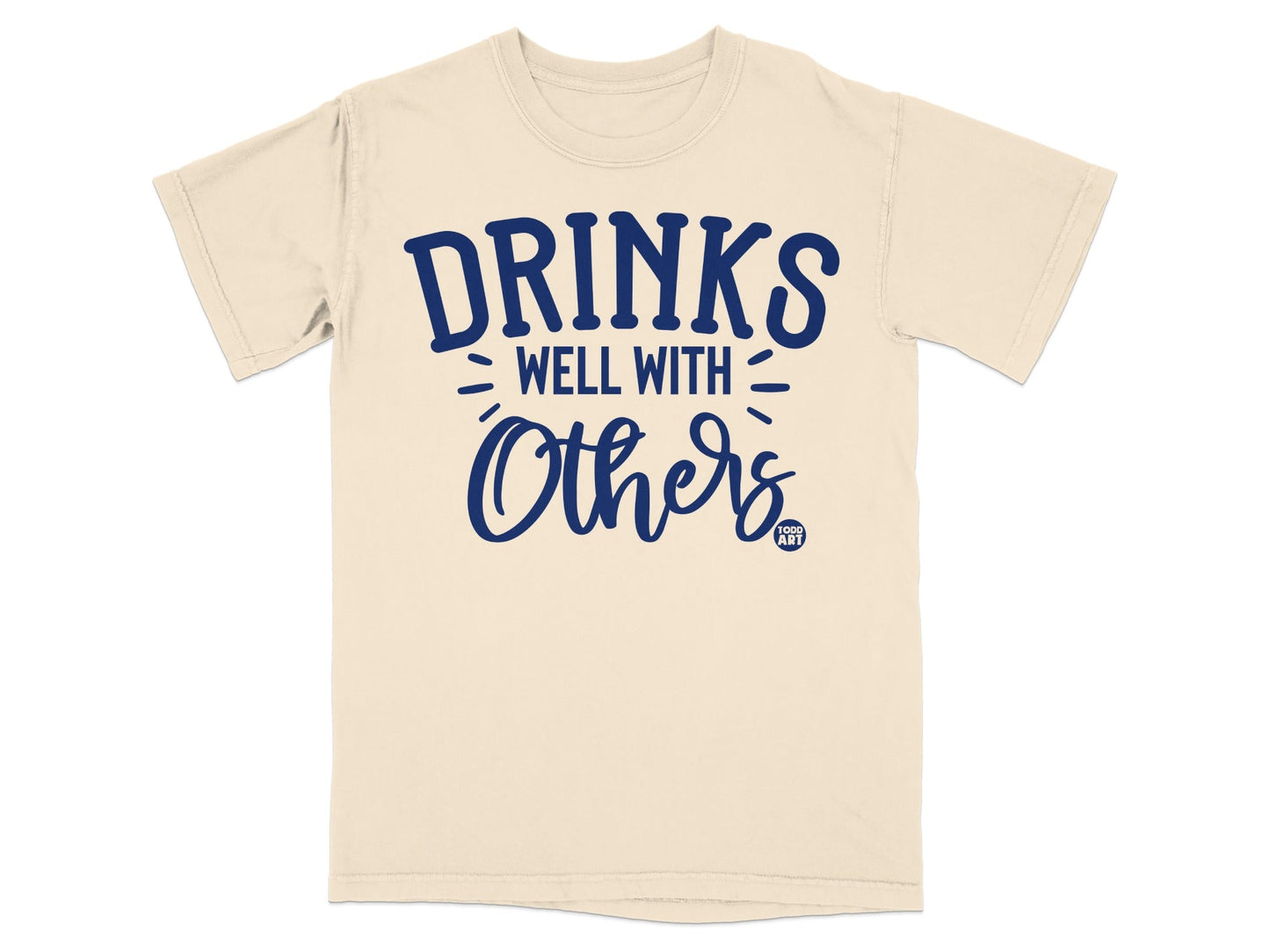 Drinks Well With Others Graphic Tee Shirt