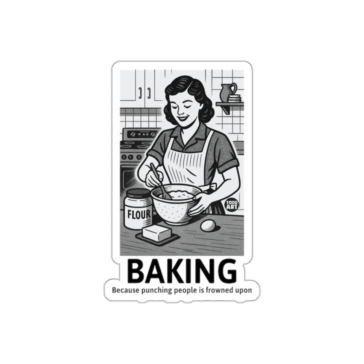 Baking Because Punching People Is Frowned Upon sticker