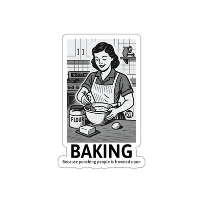 Baking Because Punching People Is Frowned Upon sticker