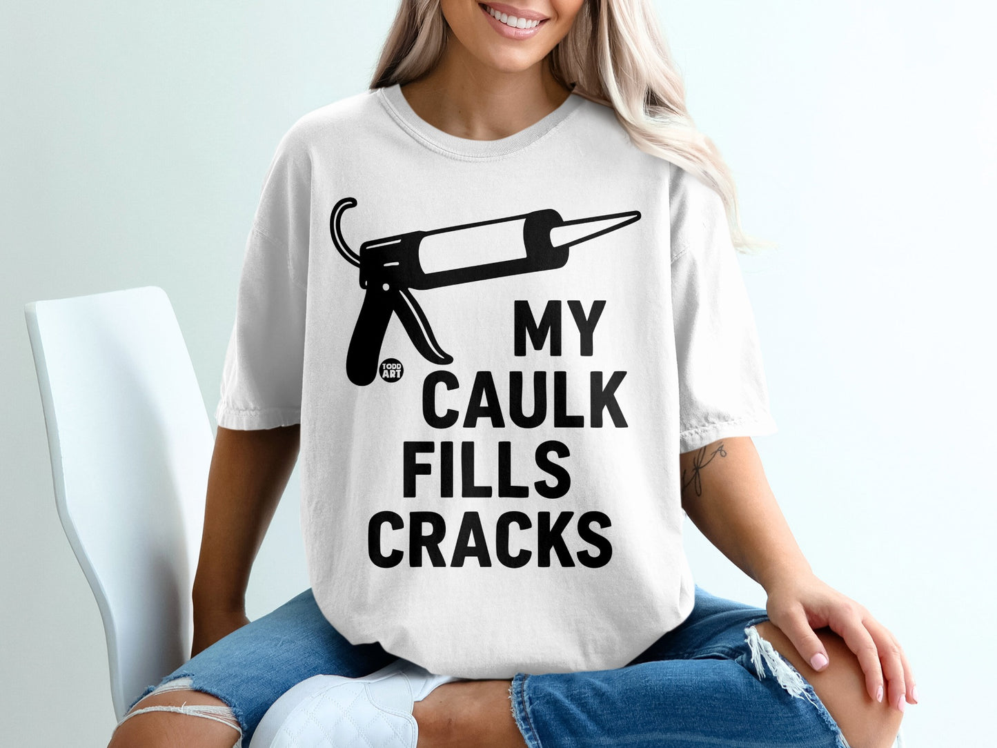 MY CAULK FILLS CRACKS Caulk Gun Funny Quote product type