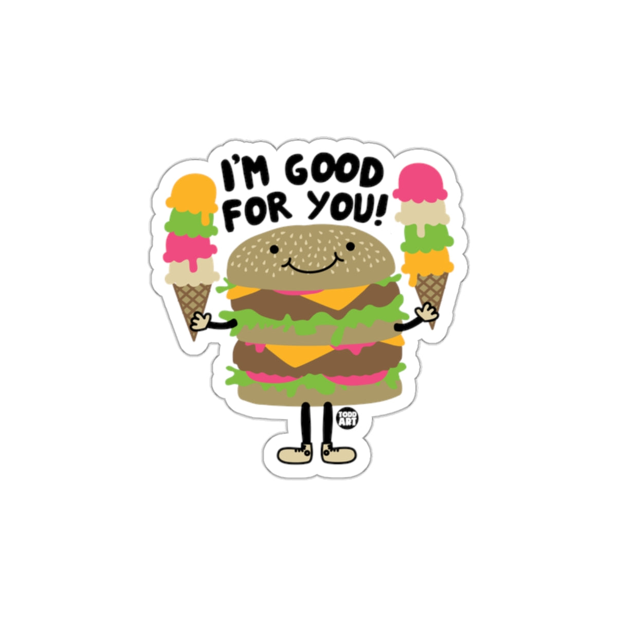 Burger with Ice Cream I'm Good For You Sticker